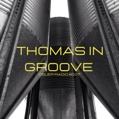 Osler Radio Podcast #007 By Thomas In Groove