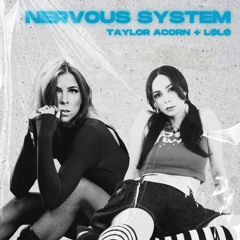 Nervous System (with LØLØ)