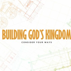 Building God's Kingdom