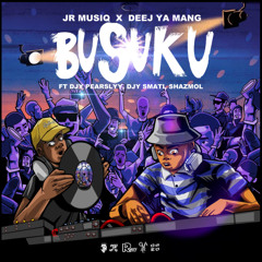 Busuku (feat. Djy Pearslyy, Dj smati & ShazMol)