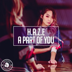 H.A.Z.E - A Part Of You (Radio Edit)