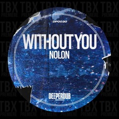 Premiere: Nolon - Without You [deeperdub]