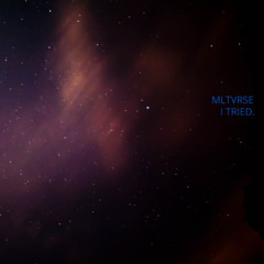 Mltvrse - Last Dream's Going Away