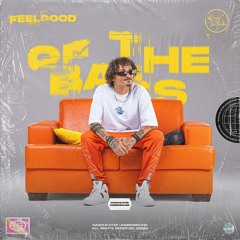 FeelGood - Of The Bass