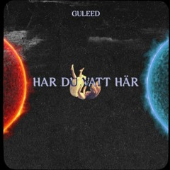 Guuled har du vart här