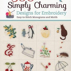 PDF Download 500 Simply Charming Designs for Embroidery: Easy-to-Stitch Monogram