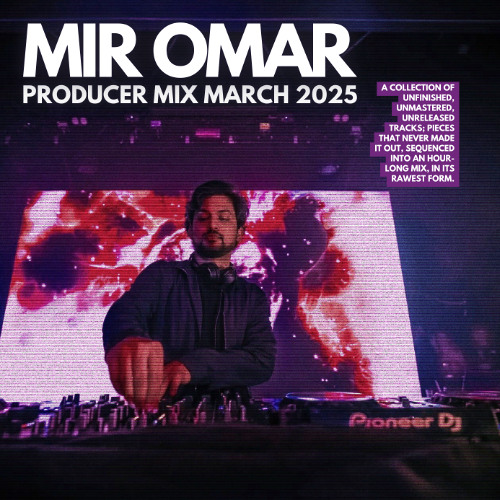 Mir Omar 'Dead Machine' Producer Mix