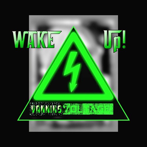 Wake Up!