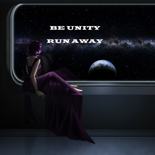 BE-UNITY - RUN AWAY