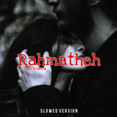 Rahmatheh - Toy (Slowed Version)