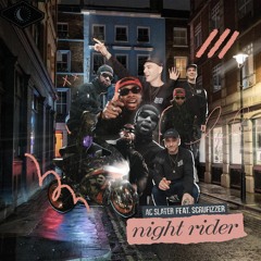 AC Slater - Night Rider (Ft. Scrufizzer)