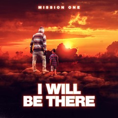 Mission one feat. Leo Hunter - I'll Be There