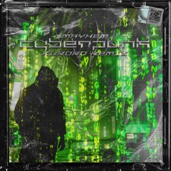 CYBERPUNK (KURORO Remix)