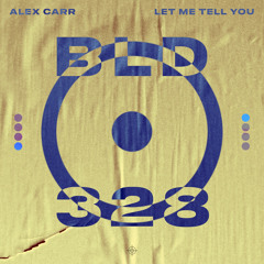 Alex Carr - Let Me Tell You