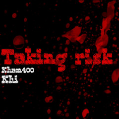 taking risk -kham400 ft khi