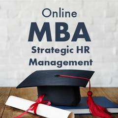 Online MBA Strategic HR Management Podcast