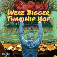 Were Bigger Than Hip Hop (Free Download)