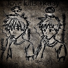 love kills +казу