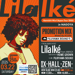 Stream LILA IKE' JAPAN TOUR 2025 IN NAGOYA PROMOTION MIX by
