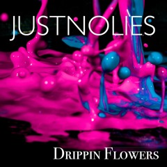 Drippin Flowers (Original Mix)
