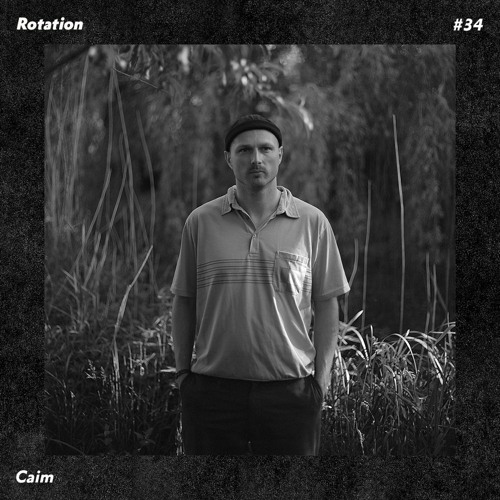 Rotation 034: Caim