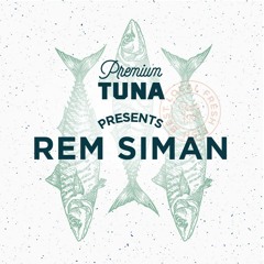 Premium Tuna on Kiss FM // Ep. 243 with Rem Siman // 23rd of January 2021