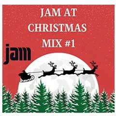 NEW: JAM At Christmas Mix #1 - 01 12 23