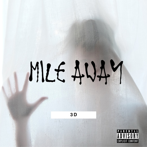 3D - Mile Away