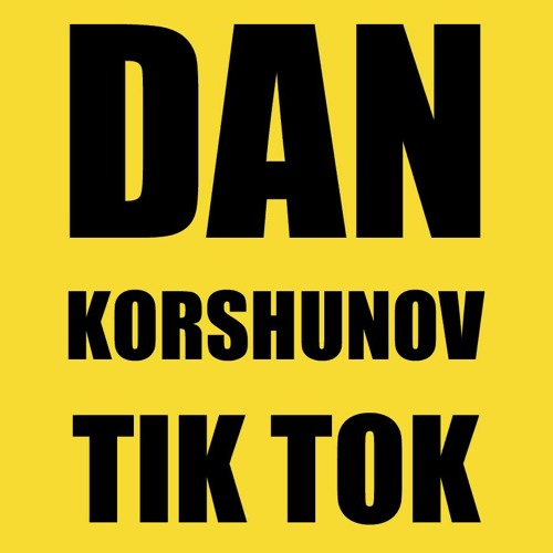 Stream Dan Korshunov - Patlamaya Devam Remix by Dan Korshunov Tik Tok |  Listen online for free on SoundCloud