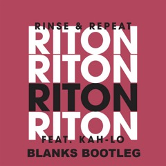 Rinse & Repeat - Blanks Bootleg (FREE DL)