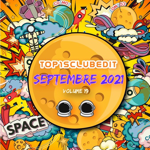 Stream Top 15 Club Edit Septembre 2021 19 Free Dl By Flobyg Listen Online For Free On Soundcloud