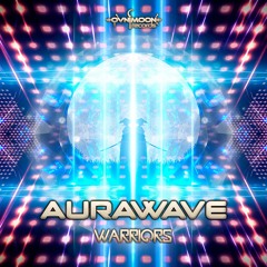 Aurawave - Warriors (ovniep530 - Ovnimoon Records)