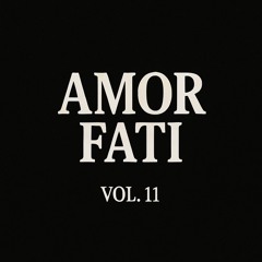 Amor Fati Vol. 11
