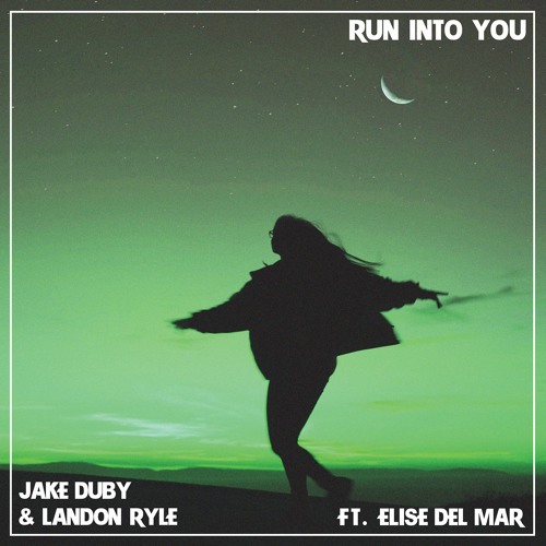 Run Into You - Jake Duby & Landon Ryle ft: Elise Del Mar