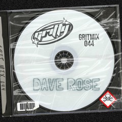 GRITMIX 044 - DAVE ROSE