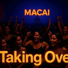 Macai - Taking Over