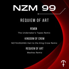Premiere: NZM 99 - Requiem Of Art [KHOINIX0011]