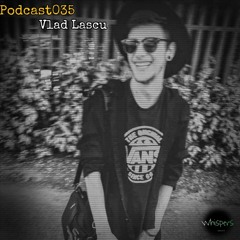 Vlad Lascu @Whispers Podcast 035