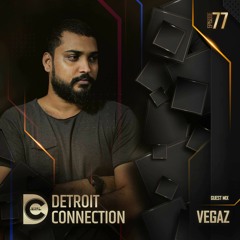 Detroit Connection Ep 077 - Guest Mix By VegaZ