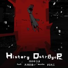 【CytusⅡ ver4.0】History DestrØyeR  溝口ゆうま feat. 大瀬良あい meets まるもこ