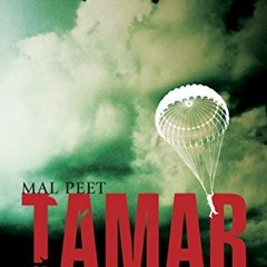 [GET] [PDF EBOOK EPUB KINDLE] Tamar: A Novel of Espionage, Passion, and Betrayal by  Mal Peet 🖌�