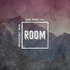 Roomcast #06 JHO ROSCIOLI