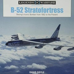 [View] PDF 📝 B-52 Stratofortress: Boeing's Iconic Bomber from 1952 to the Present (L