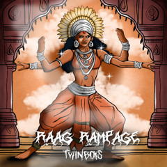 Raag Rampage- TWINBOYS