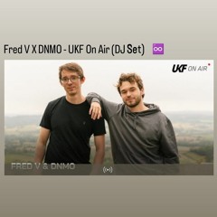 Fred V X DNMO - UKF On Air (DJ Set)