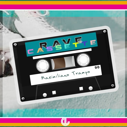 Maximiliano Trampo - Rave Cassette (EP)
