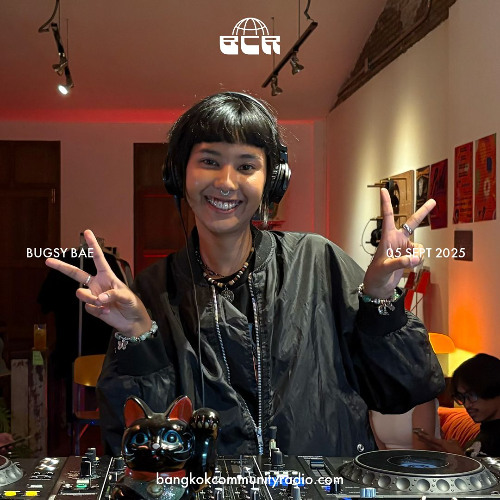 BUGSY BAE - 5th September 2025 | Bangkok Community Radio