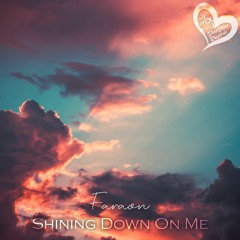 Faraon - Shining Down On Me (Original Mix)