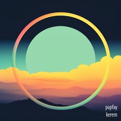 Papfay - Kerem [Dreams Way]