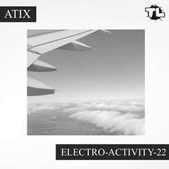 Atix - Electro-Activity-22 (2022.03.15)